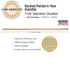 Link Handles 60 Socket Pattern Hoe Handle 1-1/4 Diameter Chucked